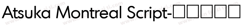 Atsuka Montreal Script字体转换